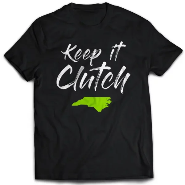 Keep it Clutch Tee - NC